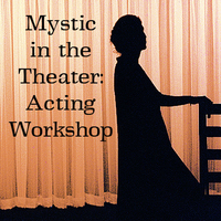 Duse Studio: Mystic in the Theater Acting Workshop