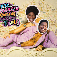 Nic & Brooke's Comedy Dance Party 