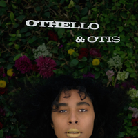Othello & Otis 
