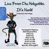 Live from The Hobgoblin, it’s Hank!