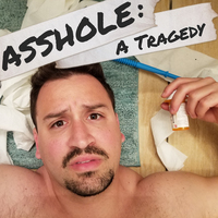 Asshole: A Tragedy