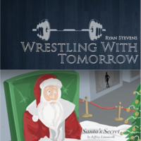 Wrestling with Tomorrow & Santa's Secret: Two One-Act Plays