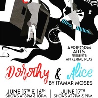 Dorothy & Alice: An Aerial Play