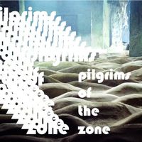 pilgrims of the zone